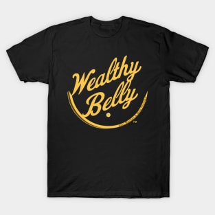 Wealthy Belly T-Shirt